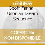 Geoff Farina - Usonian Dream Sequence cd musicale di Farina Geoff