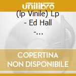 (lp Vinile) Lp - Ed Hall - Motherscratcher cd