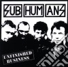 Subhumans - Unfinished Business cd
