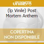 (lp Vinile) Post Mortem Anthem cd
