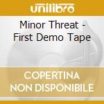 Minor Threat - First Demo Tape cd musicale di Threat Minor