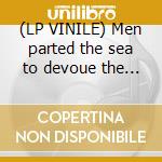 (LP VINILE) Men parted the sea to devoue the water lp vinile di Cloak Haxan