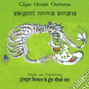 Gayan Uttejak Orchestra - Sangeet Novus Sensus cd musicale di Gayan uttejak orches