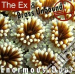 Ex & Brass Unbound - Enormous Door