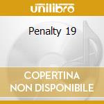 Penalty 19 cd