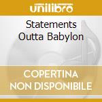 Statements Outta Babylon cd