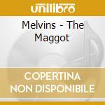 Melvins - The Maggot cd