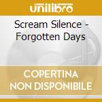 Scream Silence - Forgotten Days cd