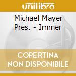 Michael Mayer Pres. - Immer cd musicale di Michael Mayer Pres.
