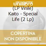 (LP Vinile) Kaito - Special Life (2 Lp) vinile