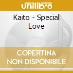Kaito - Special Love cd
