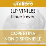 (LP VINILE) Blaue lowen cd