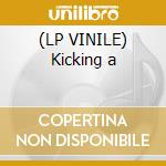 (LP VINILE) Kicking a cd