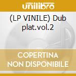 (LP VINILE) Dub plat.vol.2 cd