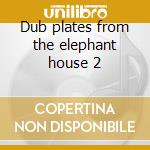 Dub plates from the elephant house 2 cd musicale