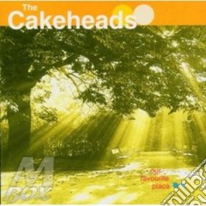 Our favorite place cd musicale di Cakeheads