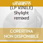 (LP VINILE) Shylight remixed cd