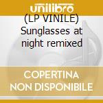 (LP VINILE) Sunglasses at night remixed cd