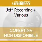 Jeff Recording / Various cd