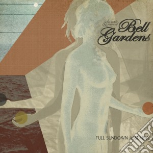 Bell Gardens - Full Sundown Assembly cd musicale di Gardens Bell
