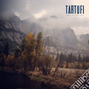 (LP Vinile) Tartufi - These Factory Days lp vinile di Tartufi