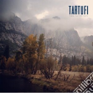 Tartufi - These Factory Days cd musicale di Tartufi