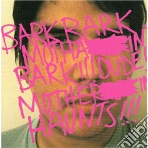 Bark Bark Bark - Haunts cd musicale di BARK BARK BARK