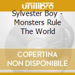 Sylvester Boy - Monsters Rule The World cd