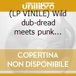 (LP VINILE) Wild dub-dread meets punk rocker cd