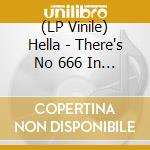 (LP Vinile) Hella - There's No 666 In Outerspace (2 Lp) vinile