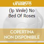 (lp Vinile) No Bed Of Roses cd