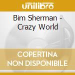 Bim Sherman - Crazy World cd