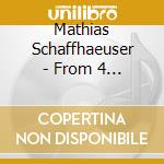 Mathias Schaffhaeuser - From 4 To 6 A.M.