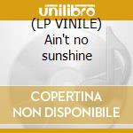 (LP VINILE) Ain't no sunshine cd