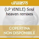 (LP VINILE) Soul heaven remixes cd