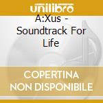 A:Xus - Soundtrack For Life cd