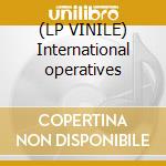 (LP VINILE) International operatives cd