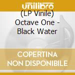 (LP Vinile) Octave One - Black Water vinile
