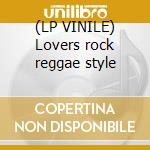(LP VINILE) Lovers rock reggae style cd