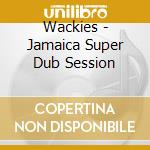 Wackies - Jamaica Super Dub Session cd