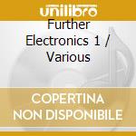 Further Electronics 1 / Various cd