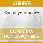 Speak your peace cd
