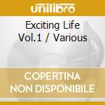 Exciting Life Vol.1 / Various cd