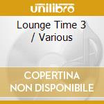 Lounge Time 3 / Various cd