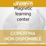 Magnetic learning center