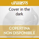 Cover in the dark cd