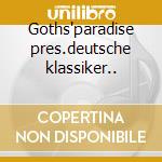 Goths'paradise pres.deutsche klassiker.. cd musicale