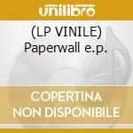 (LP VINILE) Paperwall e.p. cd