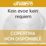 Kein evoe kein requiem cd