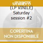 (LP VINILE) Saturday session #2 cd